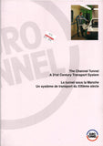 The Channel Tunnel A 21st Century Transport System. Le tunnel sous la Manche un systeme de transport du XX1eme siecle