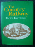 The Country Railway - David St John Thomas