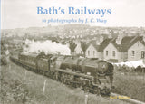 Bath's Railways in photographs by J.C. Way