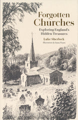 FORGOTTEN CHURCHES  Exploring England's Hidden Treasures