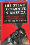 The Steam Locomotive in America: Its Development in the Twentieth Century