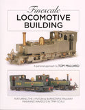 Finescale Locomotive Building - A personal approach by Tom Mallard