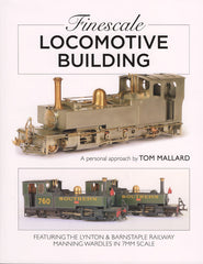 Finescale Locomotive Building - A personal approach by Tom Mallard