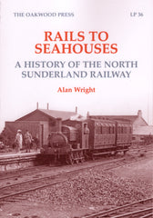 Rails to Seahouses  A History of the North Sunderland Railway