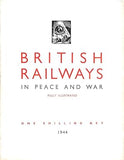 British Railways in Peace and War 1944 & It Can Now be Revealed - More About British Railways in Peace and War