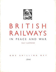 British Railways in Peace and War 1944 & It Can Now be Revealed - More About British Railways in Peace and War