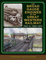 The Broad Gauge Engines of the Great Western Railway Part 4 : 1853-1874