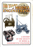 100 Years of Model Engineering  A History of the Society of Model & Experimental Engineers