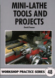 Workshop Practice Series No. 48  Mini-Lathe Tools and Projects