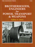 Brotherhoods, Engineers for Power, Transport & Weapons