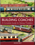 Building Coaches - a Complete Guide for Railway Modellers