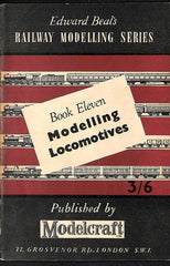 Edward Beal's Railway Modelling Series: Book Eleven Modelling Locomotives
