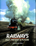 Railways: Past, Present and Future