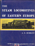 The Steam Locomotives of Eastern Europe - A E Durrant - Second Hand
