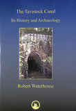 The Tavistock Canal  Its History and Archaeology