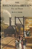 The Railways of Britain: Past and Present