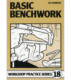 Workshop Practice Series: No. 18 Basic Benchwork