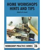 Workshop Practice Series: No. 26 Home Workshop Hints & Tips