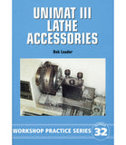 Workshop Practice Series: No. 32 Unimat III Accessories