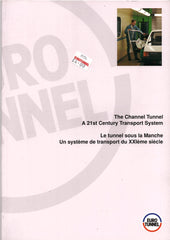 The Channel Tunnel  A 21st Century Transport System.  Le tunnel sous la Manche  un systeme de transport du XX1eme  siecle