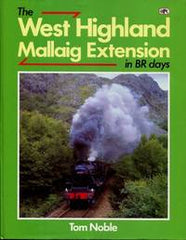 The West Highland Mallaig Extension In BR Days