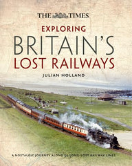 The Times - Exploring Britain's Lost Railway's