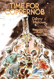 Time for Coppernob: Liana's Adventures with an Old Steam Engine