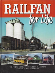 Railfan (Rail Fan) for Life: The Photography of Harold Carstens