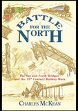 Battle for the North: The Tay and Forth Bridges and the 19th Century Railway Wars
