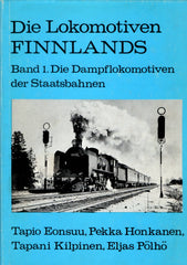 Die Lokomotiven Finnlands Band 1. Die Dampflokomotiven der Staatsbahnen