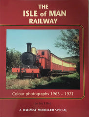 The Isle of Man Railway: Colour Photographs 1963 - 1971