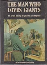 The Man Who Loves Giants: An artist among elephants and engines