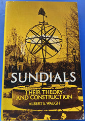 Sundials: Their Theory and Construction