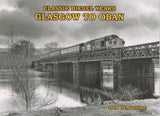 Classic Diesel Years  - GLASGOW to OBAN