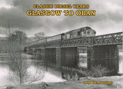 Classic Diesel Years  - GLASGOW to OBAN