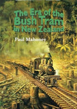 The Era of the Bush Tram in New Zealand