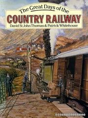 The Great Days of the Country Railway