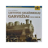 Lietuvos gelezinkeliu Garveziai 1919-1940 m. -  Steam locomotives of Lithuanian Railways 1919-1940