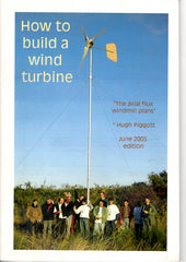 How to build a wind turbine  "the axial flux windmill plans"