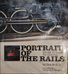 Portrait of the Rails: From Steam to Diesel