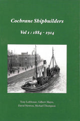 Cochrane Shipbuilders- Vol1 1884-1914