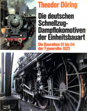 Die deutschen Schnellzug-Dampflokomotiven der Einheitsbauart