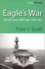 Eagle's War  Aircraft Carrier HMS Eagle  1939-1942