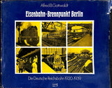 Eisenbahn-Brennpunkt Berlin Die Deutsche Reichsbahn 1920-1939- Damaged