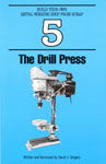 Build Your Own Metal Working Shop from Scrap Book 5 - The Drill Press