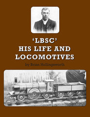 LBSC His Life and Locomotives (Digital Version)