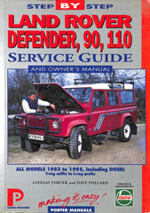 Step by Step Land Rover Defender 90, 110 Service Guide and Owner's Manual