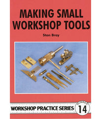 Workshop Practice Series: No. 14 Making Small Workshop Tools