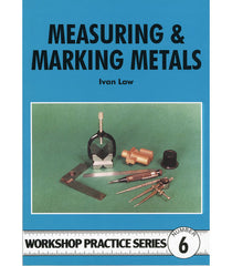 Workshop Practice Series: No. 6 Measuring & Marking Metals
