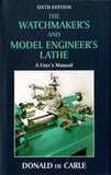 The Watchmaker's and Model Engineer's Lathe - a User's Manual